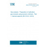 UNE EN ISO 6145-1:2020 Gas analysis - Preparation of calibration gas mixtures using dynamic methods - Part 1: General aspects (ISO 6145-1:2019)