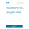 UNE EN IEC 62149-12:2023 Fibre optic active components and devices - Performance standards - Part 12: Distributed feedback laser diode device for analogue radio over fibre systems (Endorsed by Asociación Española de Normalización in May of 2023.)