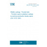 UNE EN ISO 15721:2002 Metallic coatings - Porosity tests - Porosity in gold or palladium coatings by sulfurous acid/sulfur dioxide vapour. (ISO 15721:2001)