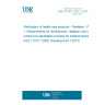 UNE EN ISO 11137-1:2015 Sterilization of health care products - Radiation - Part 1: Requirements for development, validation and routine control of a sterilization process for medical devices (ISO 11137-1:2006, including Amd 1:2013)