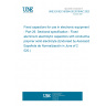 UNE EN IEC 60384-26:2018/AC:2020-05 Fixed capacitors for use in electronic equipment - Part 26: Sectional specification - Fixed aluminium electrolytic capacitors with conductive polymer solid electrolyte (Endorsed by Asociación Española de Normalización in June of 2020.)