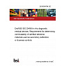 26/30508784 DC Draft BS ISO 25459 In vitro diagnostic medical devices. Requirements for determining commutability of certified reference materials used as secondary calibrators or trueness controls 26/30508784 DC Draft BS ISO 25459 In vitro diagnostic medical devices. Requirements for determining commutability of certified reference materials used as secondary calibrators or trueness controls