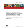 BS EN 14204:2012 Chemical disinfectants and antiseptics. Quantitative suspension test for the evaluation of mycobactericidal activity of chemical disinfectants and antiseptics used in the veterinary area. Test method and requirements (phase 2, step 1)