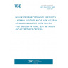 UNE EN 61325:1997 INSULATORS FOR OVERHEAD LINES WITH A NOMINAL VOLTAGE ABOVE 1000 V. CERAMIC OR GLASS INSULATOR UNITS FOR D.C. SYSTEMS. DEFINITIONS, TEST METHODS AND ACCEPTANCE CRITERIA.