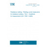 UNE EN ISO 17657-1:2008 Resistance welding - Welding current measurement for resistance welding - Part 1: Guidelines for measurement (ISO 17657-1:2005)