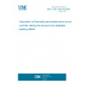 UNE 21192:1992/1M:2009 Calculation of thermally permissible short-circuit currents, taking into account non-adiabatic heating effects.