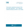 UNE EN 62007-2:2009 Semiconductor optoelectronic devices for fibre optic system applications -- Part 2: Measuring methods (Endorsed by AENOR in June of 2009.)