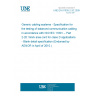 UNE EN 61935-2-20:2009 Generic cabling systems - Specification for the testing of balanced communication cabling in accordance with ISO/IEC 11801 -- Part 2-20: Work area cord for class D applications - Blank detail specification (Endorsed by AENOR in April of 2010.)