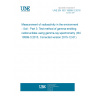 UNE EN ISO 18589-3:2018 Measurement of radioactivity in the environment - Soil - Part 3: Test method of gamma-emitting radionuclides using gamma-ray spectrometry (ISO 18589-3:2015, Corrected version 2015-12-01)