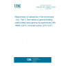 UNE EN ISO 18589-3:2018 Measurement of radioactivity in the environment - Soil - Part 3: Test method of gamma-emitting radionuclides using gamma-ray spectrometry (ISO 18589-3:2015, Corrected version 2015-12-01)