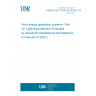 UNE EN IEC 61400-24:2019/A1:2024 Wind energy generation systems - Part 24: Lightning protection (Endorsed by Asociación Española de Normalización in February of 2025.)