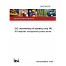 BIP 2138:2007 IMS: Implementing and operating using PAS 99 Integrated management systems series