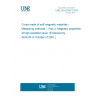 UNE EN 62044-3:2001 Cores made of soft magnetic materials - Measuring methods -- Part 3: Magnetic properties at high excitation level. (Endorsed by AENOR in October of 2001.)