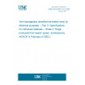 UNE EN 61061-3-2:2001 Non-impregnated densified laminated wood for electrical purposes -- Part 3: Specifications for individual materials -- Sheet 2: Rings produced from beech veneer. (Endorsed by AENOR in February of 2002.)