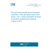 UNE EN IEC 60869-1:2018 Fibre optic interconnecting devices and passive components - Fibre optic passive power control devices - Part 1: Generic specification (Endorsed by Asociación Española de Normalización in March of 2019.)