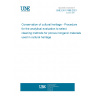 UNE EN 17488:2021 Conservation of cultural heritage - Procedure for the analytical evaluation to select cleaning methods for porous inorganic materials used in cultural heritage