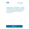 UNE EN 9212:2025 Aerospace series - Industrialization - Guidelines for establishing the manufacturing and inspection file and the associated justifications (Endorsed by Asociación Española de Normalización in May of 2025.)