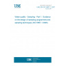 UNE EN ISO 5667-1:2007 Water quality - Sampling - Part 1: Guidance on the design of sampling programmes and sampling techniques (ISO 5667-1:2006)