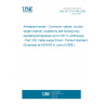 UNE EN 3733-108:2008 Aerospace series - Connector, optical, circular, single channel, coupled by self-locking ring, operating temperature up to 150 °C continuous - Part 108: Cable support boot - Product standard (Endorsed by AENOR in June of 2008.)