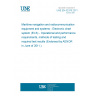 UNE EN 62376:2011 Maritime navigation and radiocommunication equipment and systems - Electronic chart system (ECS) - Operational and performance requirements, methods of testing and required test results (Endorsed by AENOR in June of 2011.)