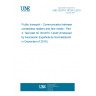 UNE CEN/TS 16794-2:2019 Public transport - Communication between contactless readers and fare media - Part 2: Test plan for ISO/IEC 14443 (Endorsed by Asociación Española de Normalización in December of 2019.)