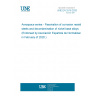 UNE EN 2516:2020 Aerospace series - Passivation of corrosion resisting steels and decontamination of nickel base alloys (Endorsed by Asociación Española de Normalización in February of 2020.)