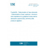 UNE EN 14083:2003 Foodstuffs - Determination of trace elements - Determination of lead, cadmium, chromium and molybdenum by graphite furnace atomic absorption spectrometry (GFAAS) after pressure digestion