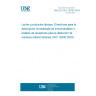 UNE EN ISO 18330:2004 Milk and milk products - Guidelines for the standardized description of immunoassays or receptor assays for the detection of antimicrobial residues (ISO 18330:2003)