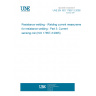 UNE EN ISO 17657-3:2008 Resistance welding - Welding current measurement for resistance welding - Part 3: Current sensing coil (ISO 17657-3:2005)