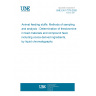 UNE EN 17270:2020 Animal feeding stuffs: Methods of sampling and analysis - Determination of theobromine in feed materials and compound feed, including cocoa derived ingredients, by liquid chromatography