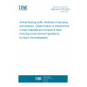 UNE EN 17270:2020 Animal feeding stuffs: Methods of sampling and analysis - Determination of theobromine in feed materials and compound feed, including cocoa derived ingredients, by liquid chromatography