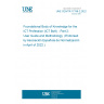 UNE CEN/TR 17748-2:2022 Foundational Body of Knowledge for the ICT Profession (ICT BoK) - Part 2: User Guide and Methodology  (Endorsed by Asociación Española de Normalización in April of 2022.)