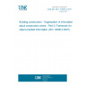 UNE EN ISO 12006-3:2017 Building construction - Organization of information about construction works - Part 3: Framework for object-oriented information (ISO 12006-3:2007)