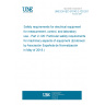 UNE EN IEC 61010-2-120:2018 Safety requirements for electrical equipment for measurement, control, and laboratory use - Part 2-120: Particular safety requirements for machinery aspects of equipment (Endorsed by Asociación Española de Normalización in May of 2018.)