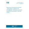 UNE EN ISO 8996:2021 Ergonomics of the thermal environment - Determination of metabolic rate (ISO 8996:2021) (Endorsed by Asociación Española de Normalización in February of 2022.)