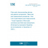 UNE EN IEC 61300-3-35:2022 Fibre optic interconnecting devices and passive components - Basic test and measurement procedures - Part 3-35: Examinations and measurements - Visual inspection of fibre optic connectors and fibre-stub transceivers (Endorsed by Asociación Española de Normalización in December of 2022.)