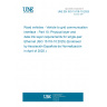 UNE EN ISO 15118-10:2025 Road vehicles - Vehicle to grid communication interface - Part 10: Physical layer and data link layer requirements for single-pair Ethernet (ISO 15118-10:2025) (Endorsed by Asociación Española de Normalización in April of 2025.)