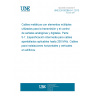 UNE EN 50288-5-1:2013 Multi-element metallic cables used in analogue and digital communication and control - Part 5-1: Sectional specification for screened cables characterized up to 250 MHz - Horizontal and building backbone cables