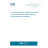 UNE EN 14212:2013/AC:2014 Ambient air - Standard method for the measurement of the concentration of sulphur dioxide by ultraviolet fluorescence