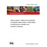 BS ISO 14624-2:2023 Space systems. Safety and compatibility of materials Determination of flammability of electrical-wire insulation and accessory materials