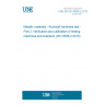 UNE EN ISO 6508-2:2015 Metallic materials - Rockwell hardness test - Part 2: Verification and calibration of testing machines and indenters (ISO 6508-2:2015)