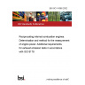 BS ISO 14396:2002 Reciprocating internal combustion engines. Determination and method for the measurement of engine power. Additional requirements for exhaust emission tests in accordance with ISO 8178