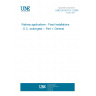 UNE EN 50123-1:2004 Railway applications - Fixed installations - D.C. switchgear -- Part 1: General