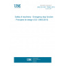 UNE EN ISO 13850:2016 Safety of machinery - Emergency stop function - Principles for design (ISO 13850:2015)