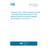 UNE EN 9132:2017 Aerospace series - Quality management systems - Data Matrix Quality Requirements for Parts Marking (Endorsed by Asociación Española de Normalización in April of 2017.)