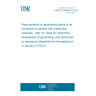 UNE EN 50549-10:2022 Requirements for generating plants to be connected in parallel with distribution networks - Part 10: Tests for conformity assessment of generating units (Endorsed by Asociación Española de Normalización in January of 2023.)