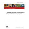 BS EN 1803:2002 Transportable gas cylinders. Periodic inspection and testing of welded carbon steel gas cylinders