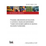 BS ISO 19626-1:2020 Processes, data elements and documents in commerce, industry and administration. Trusted communication platforms for electronic documents Fundamentals