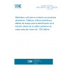 UNE CEN/TS 14577:2005 EX Materials and articles in contact with foodstuffs - Plastics - Polymeric additives - Test method for the determination of the mass fraction of a polymeric additive that lies below 1 000 Daltons