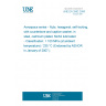 UNE EN 2882:2006 Aerospace series - Nuts, hexagonal, self-locking, with counterbore and captive washer, in steel, cadmium plated, MoS2 lubricated - Classification: 1 100 MPa (at ambient temperature) / 235 °C (Endorsed by AENOR in January of 2007.) UNE EN 2882:2006 Aerospace series - Nuts, hexagonal, self-locking, with counterbore and captive washer, in steel, cadmium plated, MoS2 lubricated - Classification: 1 100 MPa (at ambient temperature) / 235 °C (Endorsed by AENOR in January of 2007.)